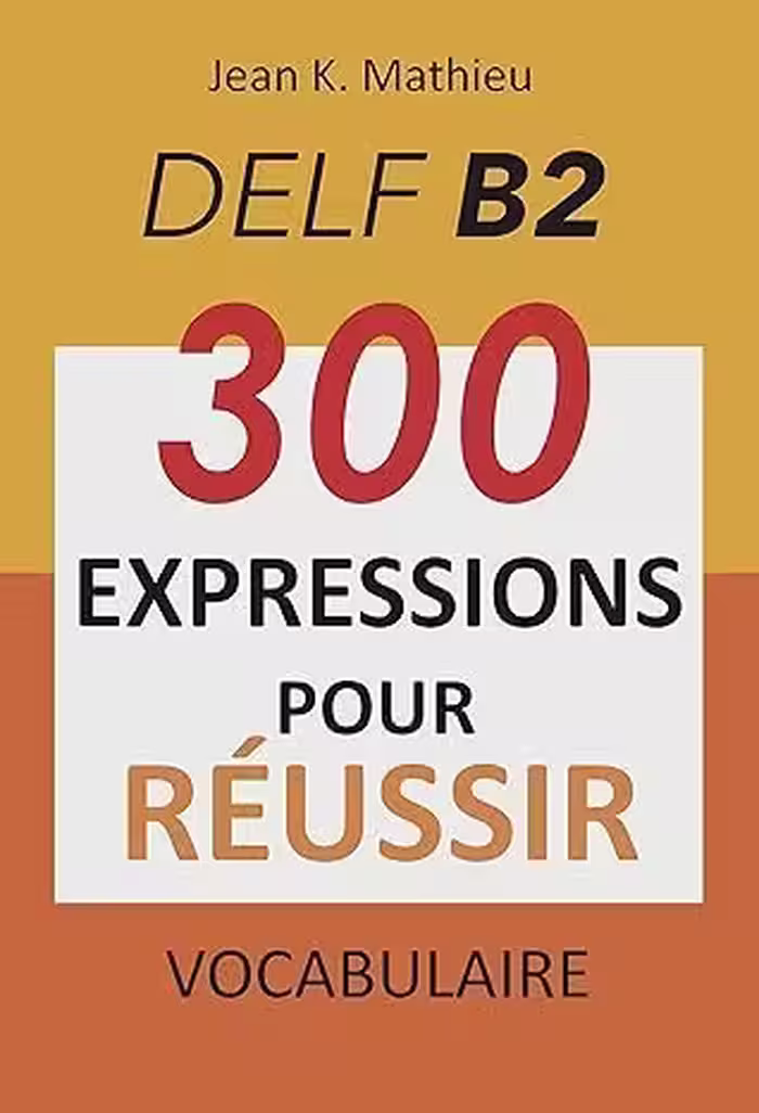 کتاب زبان فرانسوی Vocabulaire DELF B2 – 300 expressions pour reussir