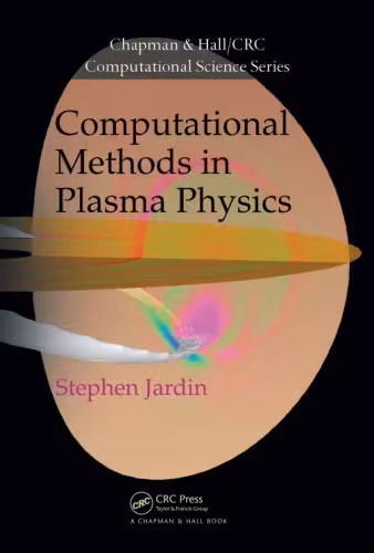 خرید و دانلود نسخه کامل کتاب Computational Methods in Plasma Physics (Chapman &amp; Hall CRC Computational Science)