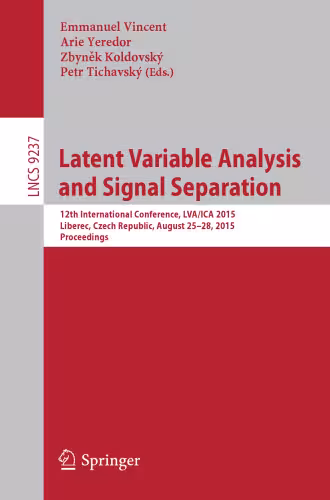خرید و دانلود نسخه کامل کتاب Latent Variable Analysis and Signal Separation: 12th International Conference, LVA/ICA 2015, Liberec, Czech Republic, August 25-28, 2015, Proceedings
