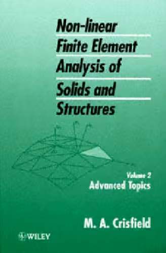خرید و دانلود نسخه کامل کتاب Advanced Topics, Volume 2, Non-Linear Finite Element Analysis of Solids and Structures