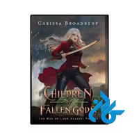 کتاب رمان فرزندان خدایان سقوط کرده (Children of Fallen Gods)
