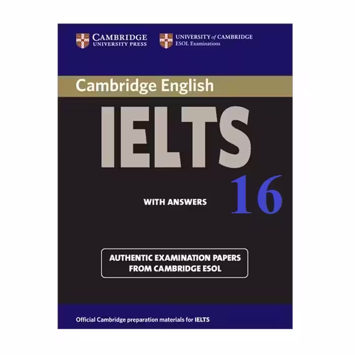 کتاب Cambridge Practice Tests for IELTS 16 اثر Vanessa Jakeman and Clare McDowell انتشارات کمبریدج