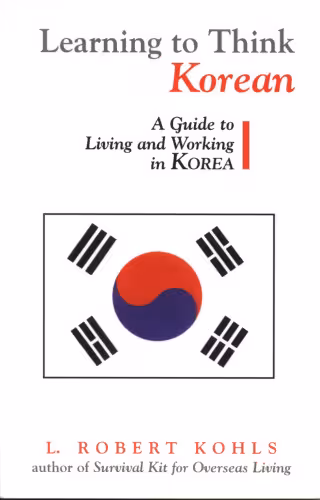 خرید و دانلود نسخه کامل کتاب Learning to Think Korean: A Guide to Living and Working in Korea (The Interact Series)