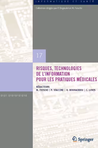 خرید و دانلود نسخه کامل کتاب Risques, Technologies de lnformation pour les Pratiques Medicales (Informatique et Sante, 17)