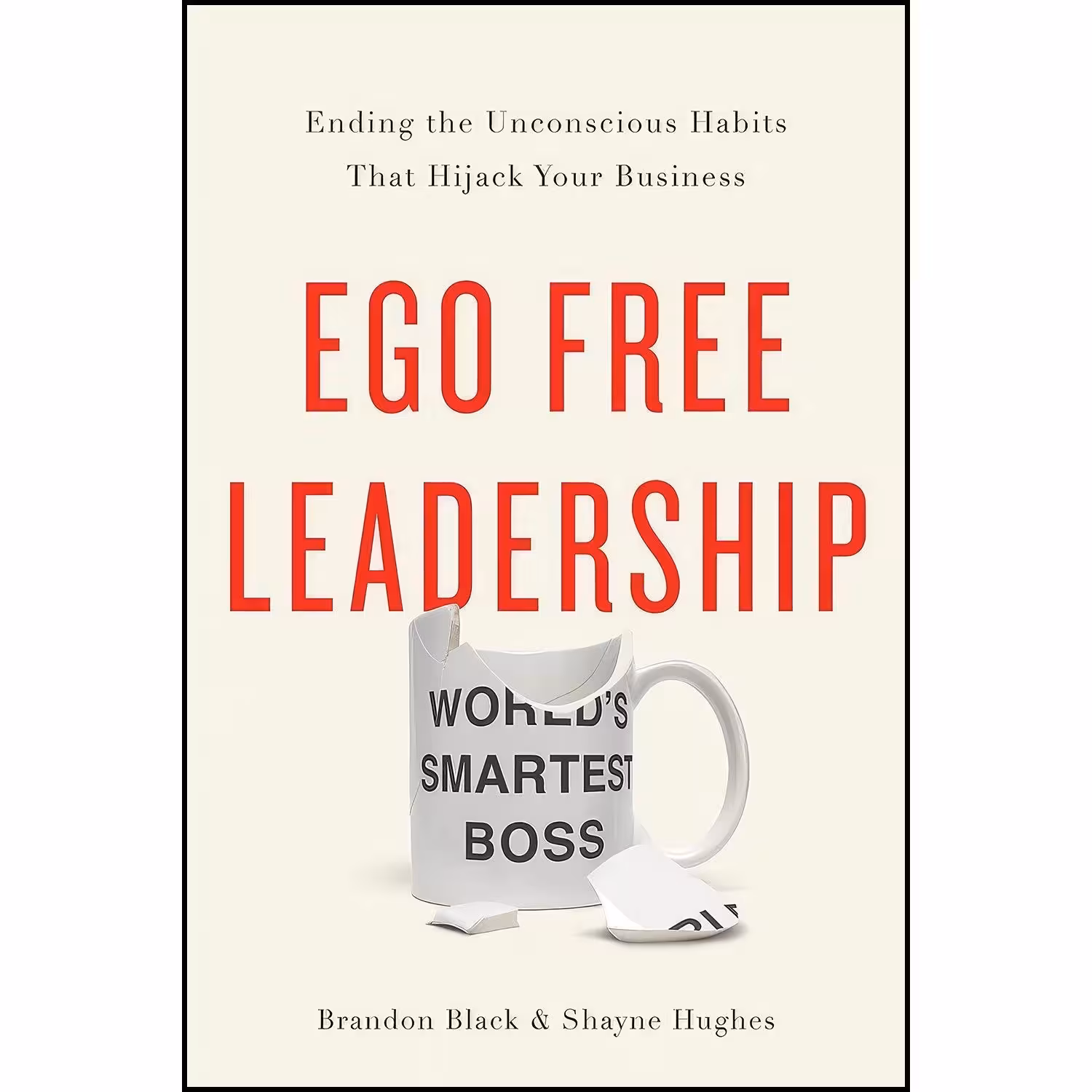 کتاب زبان اصلی Ego Free Leadership اثر Brandon Black and Shayne Hughes