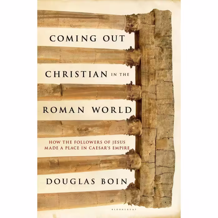 کتاب زبان اصلی Coming Out Christian in the Roman World اثر Douglas Boin