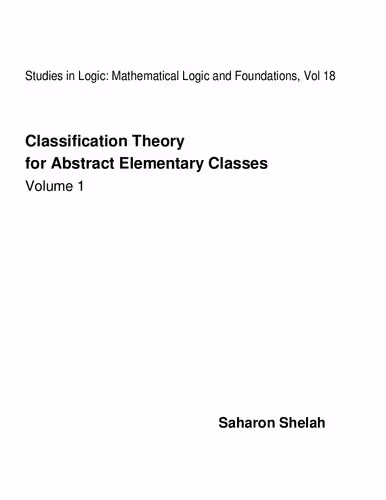 خرید و دانلود نسخه کامل کتاب Classification Theory for Abstract Elementary Classes