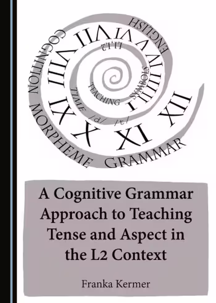 خرید و دانلود نسخه کامل کتاب A Cognitive Grammar Approach to Teaching Tense and Aspect in the L2 Context