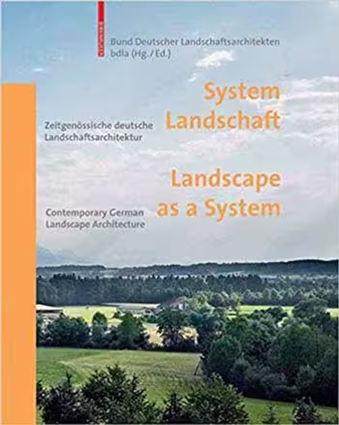 󾕇 دانلود کتاب System Landschaft Landscape As A System - Zeitgenössische Deutsche Landschaftsarchitektur Contemporary German Landscape Architecture (German And English Edition), 176th ed, 2009 - دانلود کتاب های دانشگاهی