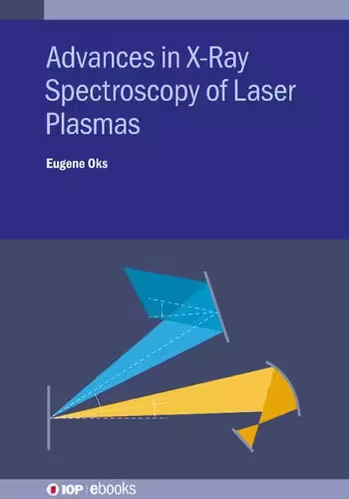 خرید و دانلود نسخه کامل کتاب Advances in X-Ray Spectroscopy of Laser Plasmas