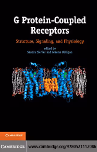 خرید و دانلود نسخه کامل کتاب G Protein-Coupled Receptors: Structure, Signaling, and Physiology