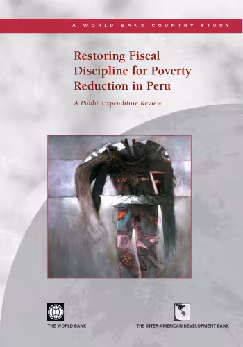 خرید و دانلود نسخه کامل کتاب Restoring Fiscal Discipline for Poverty Reduction in Peru: A Public Expenditure Review