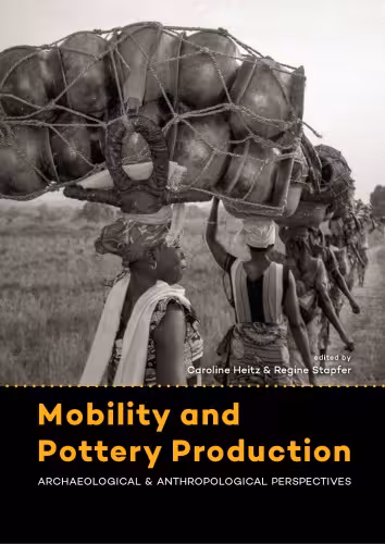 خرید و دانلود نسخه کامل کتاب Mobility and Pottery Production Archaeological and Anthropological Perspectives