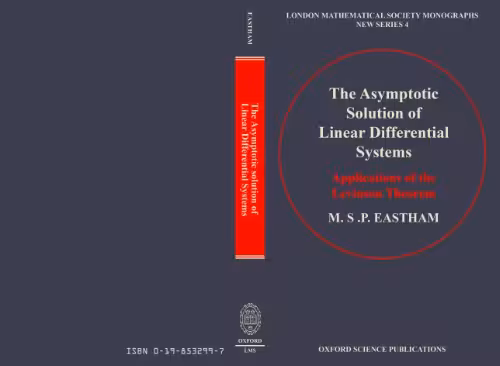 خرید و دانلود نسخه کامل کتاب The Asymptotic Solution of Linear Differential Systems: Application of the Levinson Theorem
