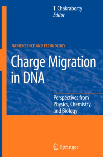 خرید و دانلود نسخه کامل کتاب Charge Migration in DNA: Perspectives from Physics, Chemistry, and Biology