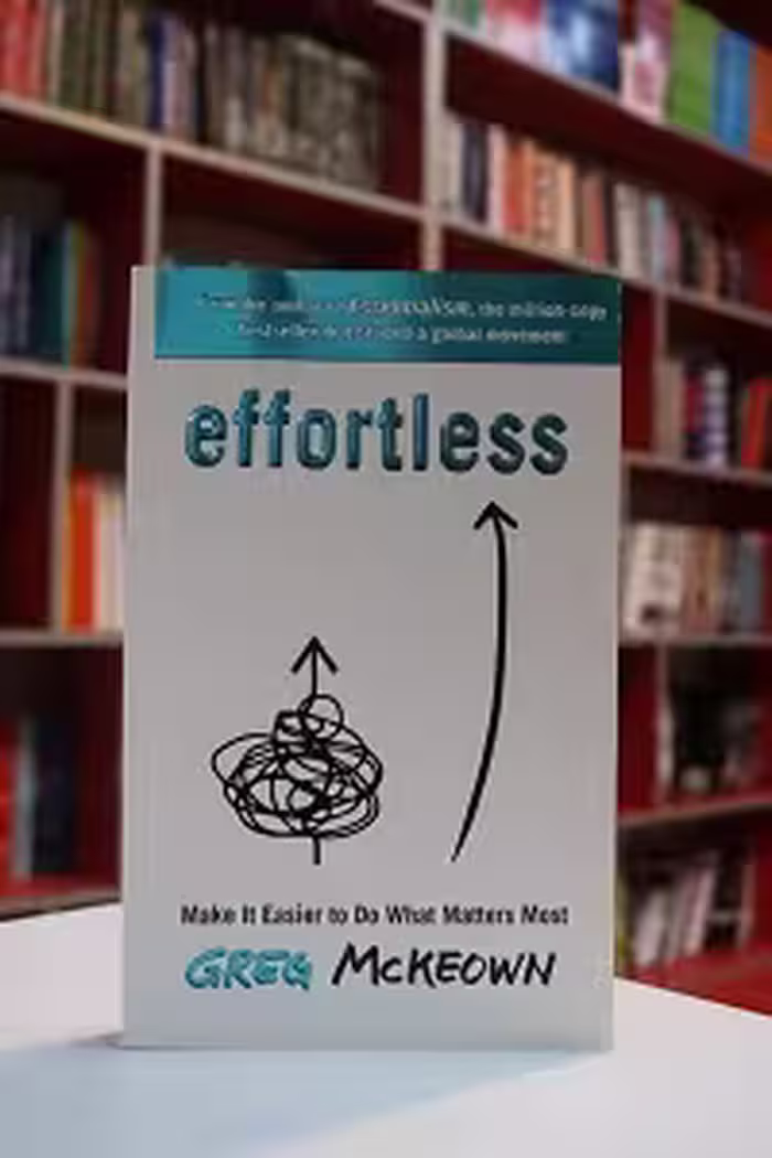 Effortless اثر Greg McKeown