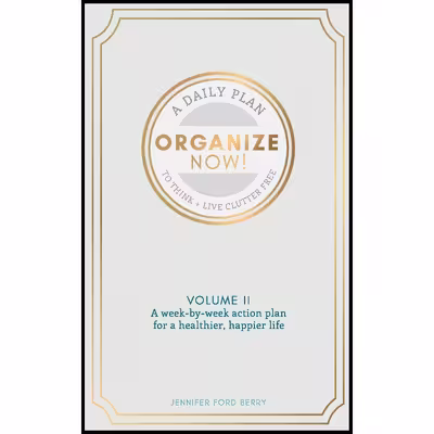 کتاب Organize Now اثر Jennifer Ford Berry انتشارات تازه ها