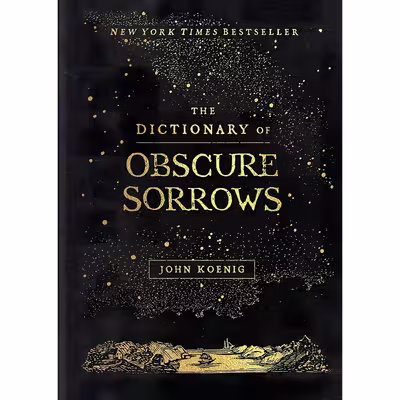 کتاب The Dictionary of Obscure Sorrows اثر John Koenig انتشارات Simon &amp; Schuster