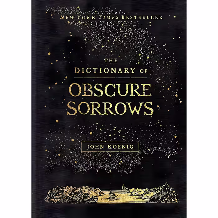 کتاب The Dictionary of Obscure Sorrows اثر John Koenig انتشارات Simon &amp; Schuster