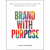 کتاب Brand With Purpose: Find Your Passion, Stay True to Your Story, and Accelerate Your Career اثر Ivan Estrada انتشارات Page Two