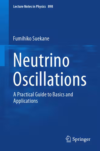 خرید و دانلود نسخه کامل کتاب Neutrino Oscillations: A Practical Guide to Basics and Applications