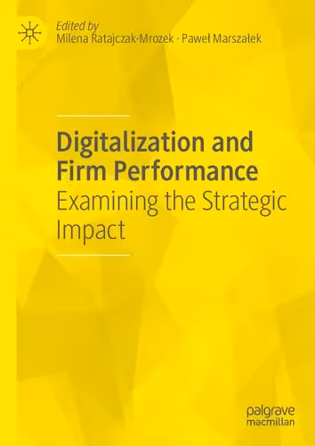 خرید و دانلود نسخه کامل کتاب Digitalization and Firm Performance: Examining the Strategic Impact