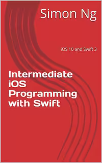 خرید و دانلود نسخه کامل کتاب Intermediate iOS Programming with Swift: iOS 10 and Swift 3