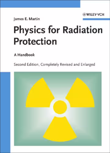 خرید و دانلود نسخه کامل کتاب Physics for Radiation Protection: A Handbook, 2nd Edition