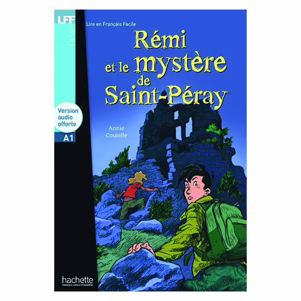 کتاب داستان کوتاه فرانسوی سطح Remi Et Le Mystere de St Peray A1