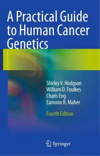خرید و دانلود نسخه کامل کتاب A Practical Guide to Human Cancer Genetics