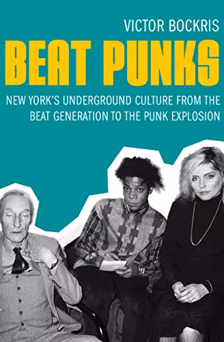 خرید و دانلود نسخه کامل کتاب Beat Punks: New York's Underground Culture from the Beat Generation to the Punk Explosion - Pdf