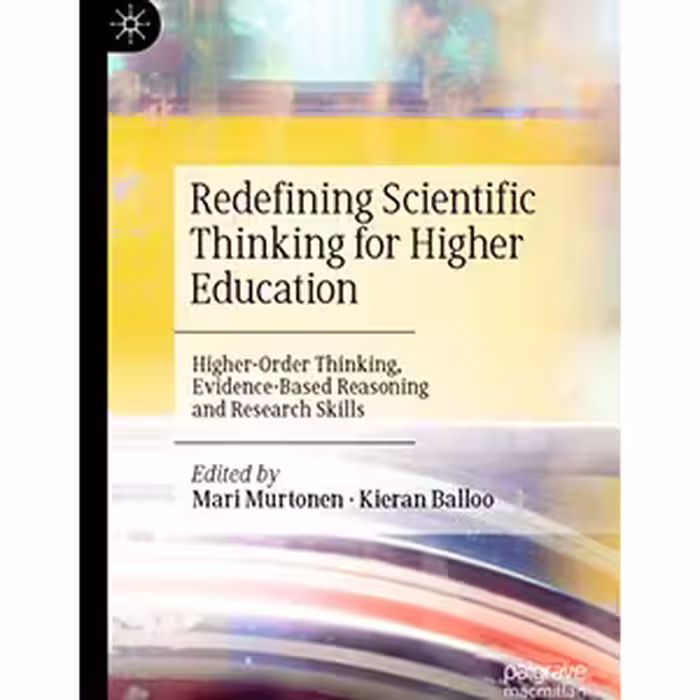کتاب Redefining Scientific Thinking for Higher Education : Higher-Order Thinking, Evidence-Based Reasoning and Research Skills