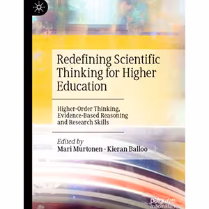 کتاب Redefining Scientific Thinking for Higher Education : Higher-Order Thinking, Evidence-Based Reasoning and Research Skills