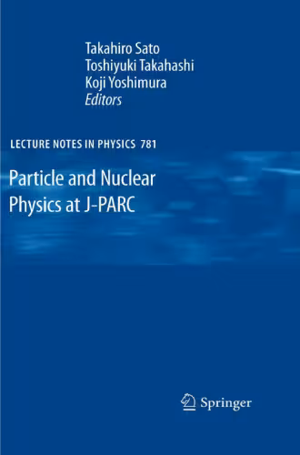 خرید و دانلود نسخه کامل کتاب Particle and Nuclear Physics at J-PARC