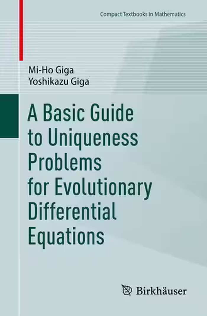 خرید و دانلود نسخه کامل کتاب A Basic Guide to Uniqueness Problems for Evolutionary Differential Equations