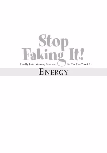 خرید و دانلود نسخه کامل کتاب Energy (Stop Faking It! Finally Understanding Science So You Can Teach It)