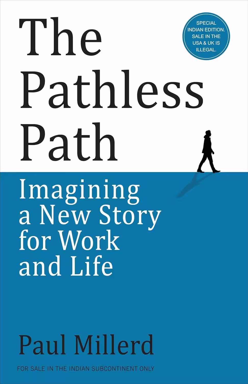 The Pathless Path: Imagining a New Story For Work and Life