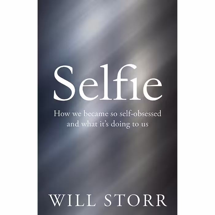 کتاب Selfie اثر Will Storr انتشارات Pan Macmillan Picador
