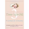 کتاب Your Three-Year-Old: Friend or Enemy اثر Louise Bates Ames and Frances L. Ilg انتشارات Dell Trade Paperback