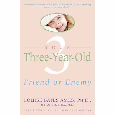 کتاب Your Three-Year-Old: Friend or Enemy اثر Louise Bates Ames and Frances L. Ilg انتشارات Dell Trade Paperback