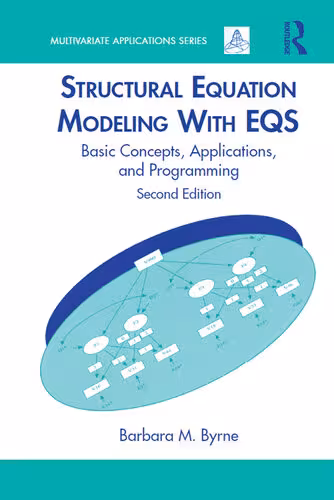 خرید و دانلود نسخه کامل کتاب Structural Equation Modeling With EQS: Basic Concepts, Applications, and Programming, Second Edition