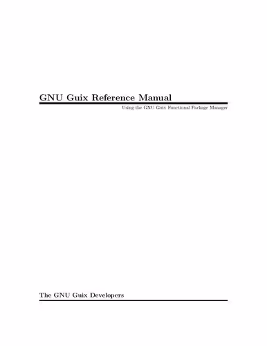 خرید و دانلود نسخه کامل کتاب GNU Guix Reference Manual: Using the GNU Guix Functional Package Manager