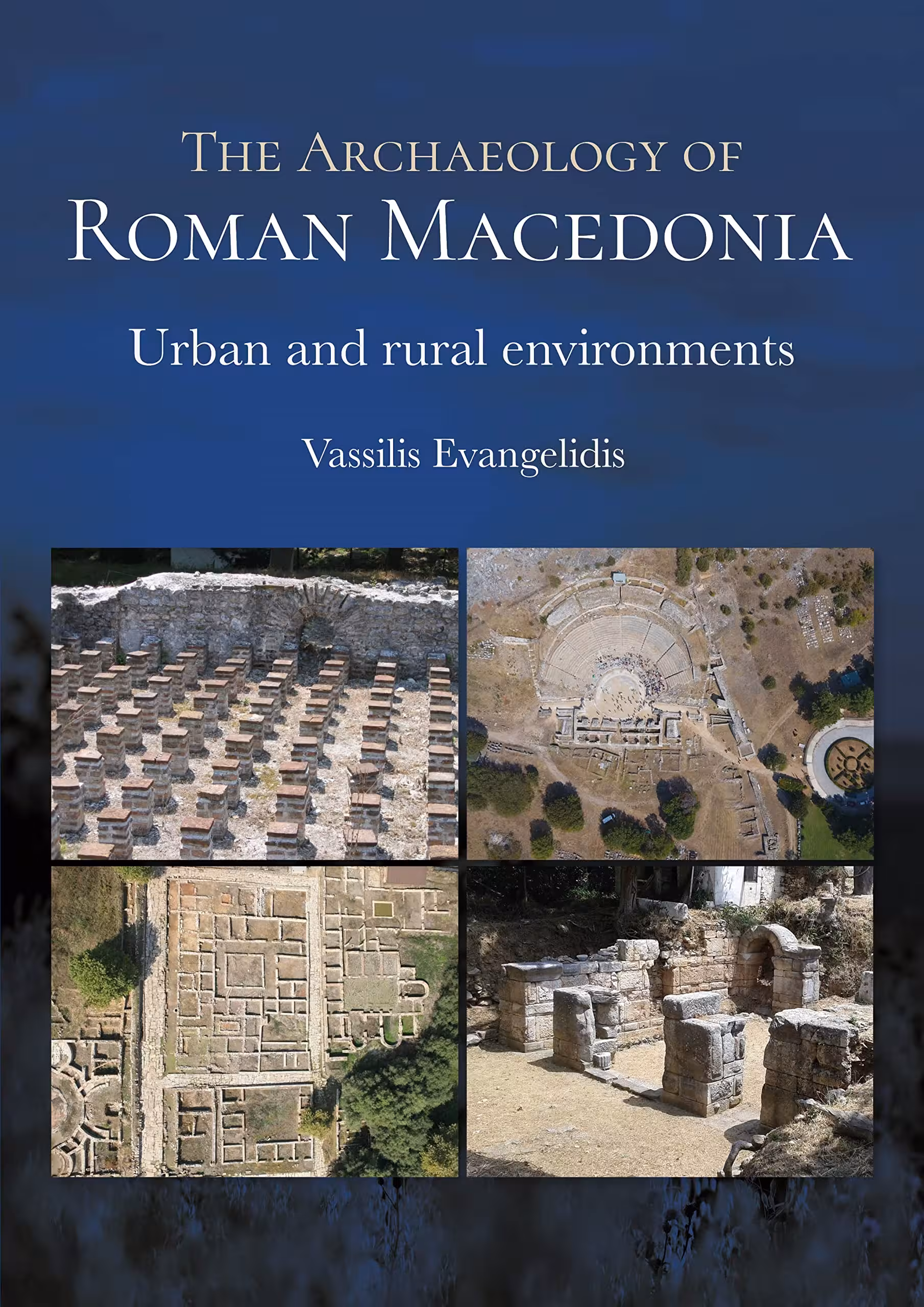 خرید و دانلود نسخه کامل کتاب The Archaeology of Roman Macedonia: Urban and Rural Environments