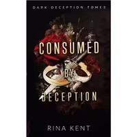 Consumed by deception (Dark Deception #3)