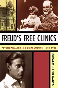 خرید و دانلود نسخه کامل کتاب Freud's Free Clinics: Psychoanalysis &amp; Social Justice, 1918-1938