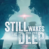 بازی Still Wakes the Deep