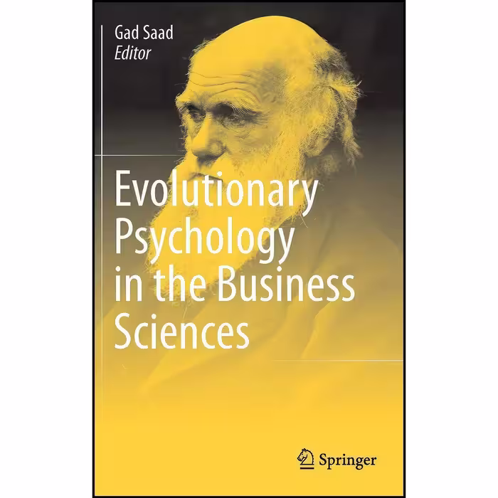 کتاب زبان اصلی Evolutionary Psychology in the Business Sciences اثر Gad Saad