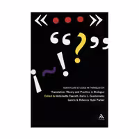 Translation Theory and Practice in Dialogue