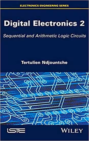  دانلود کتاب Digital Electronics, Volume 2 - Sequential And Arithmetic Logic Circuits, 2016 - دانلود کتاب های دانشگاهی