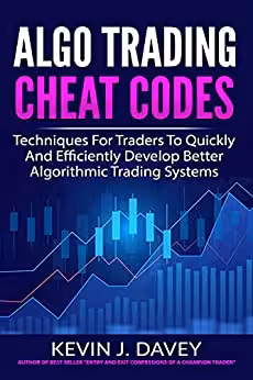 خرید و دانلود نسخه کامل کتاب ALGO TRADING CHEAT CODES: Techniques For Traders To Quickly And Efficiently Develop Better Algorithmic Trading Systems [2021] -   pdf